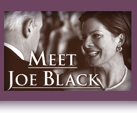 Meet Joe Black