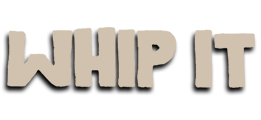 Whip It